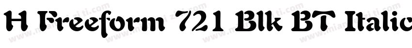 H Freeform 721 Blk BT Italic字体转换